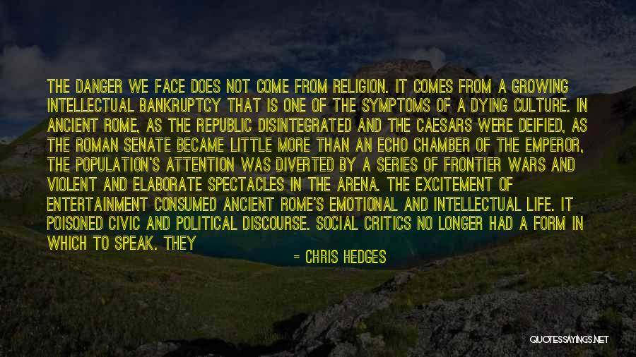 Ancient Roman Religion Quotes By Chris Hedges