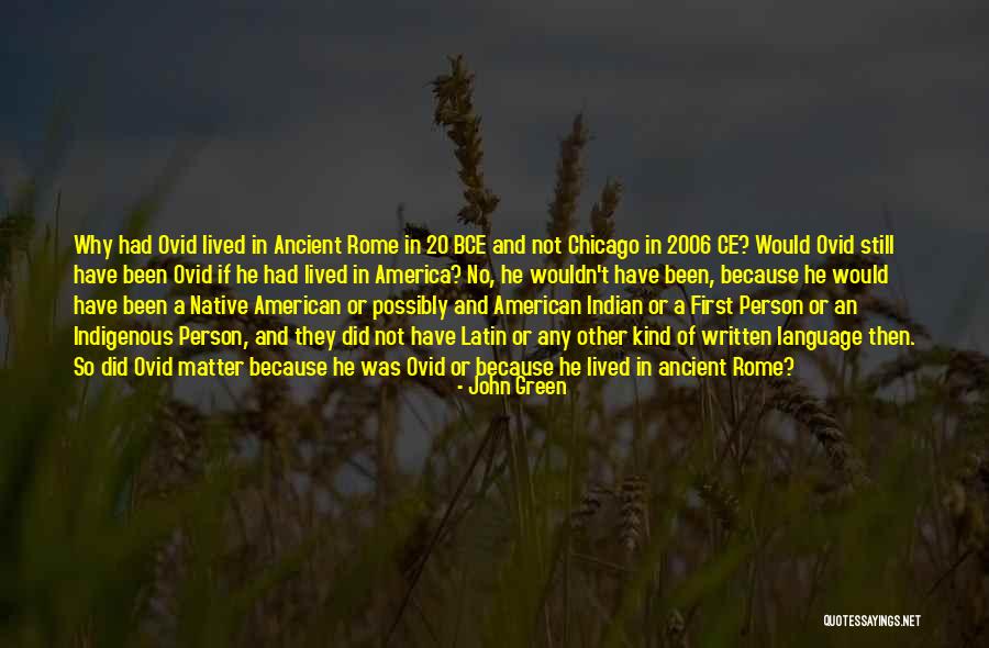 Ancient Rome Quotes By John Green Ancient Rome Quotes By John Green