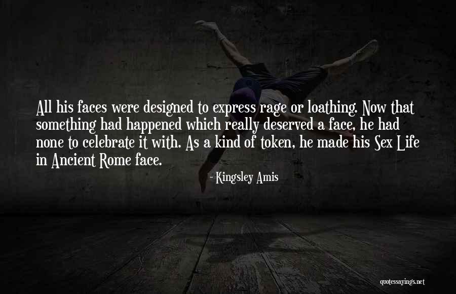 Ancient Rome Quotes By Kingsley Amis Ancient Rome Quotes By Kingsley Amis