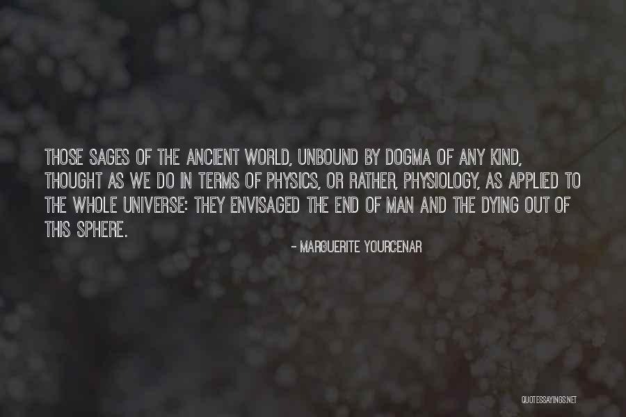 Ancient Sages Quotes By Marguerite Yourcenar Ancient Sages Quotes By Marguerite Yourcenar