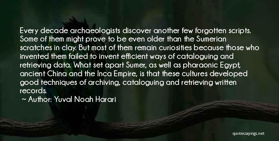 Ancient Scripts Quotes By Yuval Noah Harari