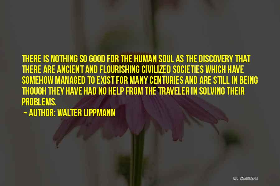 Ancient Societies Quotes By Walter Lippmann