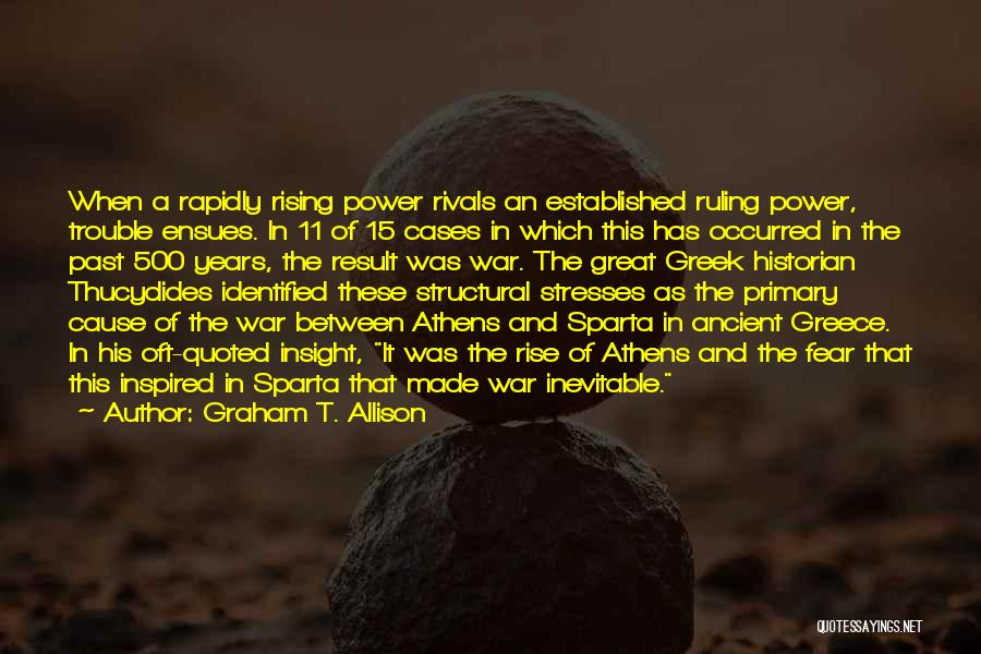 Ancient Sparta Quotes By Graham T. Allison