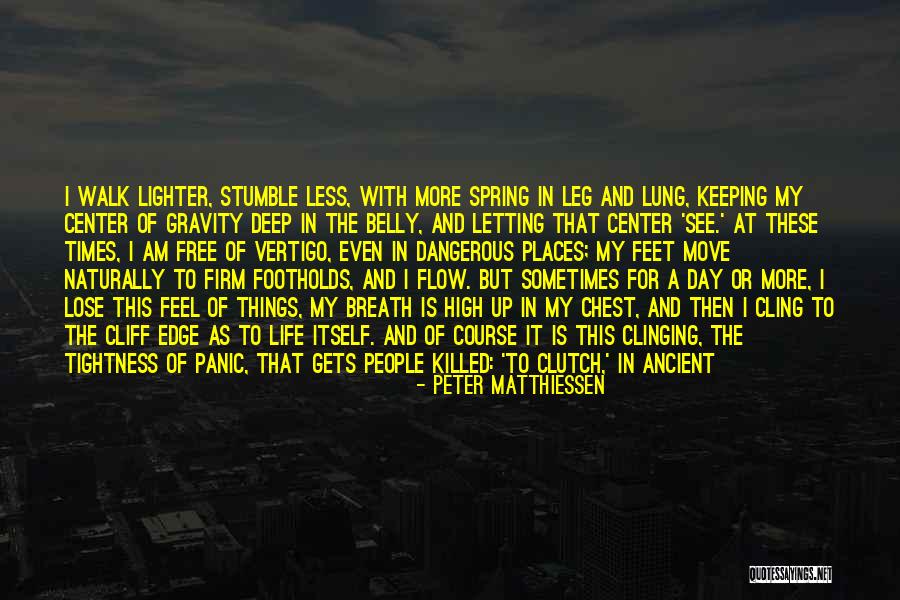 Ancient Times Quotes By Peter Matthiessen Ancient Times Quotes By Peter Matthiessen