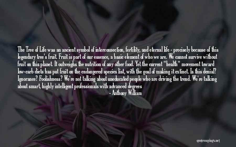 Ancient Trees Quotes By Anthony William