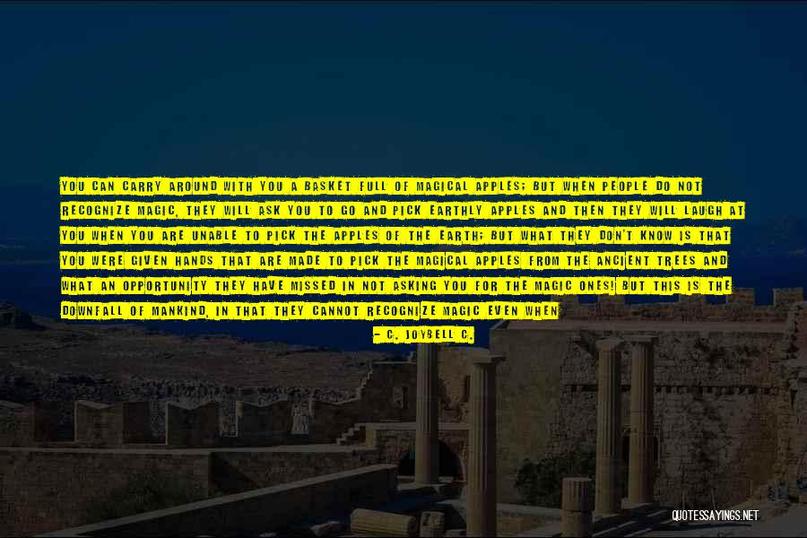 Ancient Trees Quotes By C. JoyBell C. Ancient Trees Quotes By C. JoyBell C.