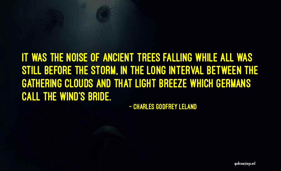 Ancient Trees Quotes By Charles Godfrey Leland