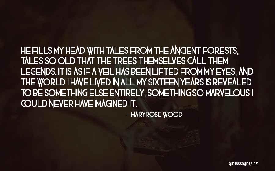 Ancient Trees Quotes By Maryrose Wood Ancient Trees Quotes By Maryrose Wood