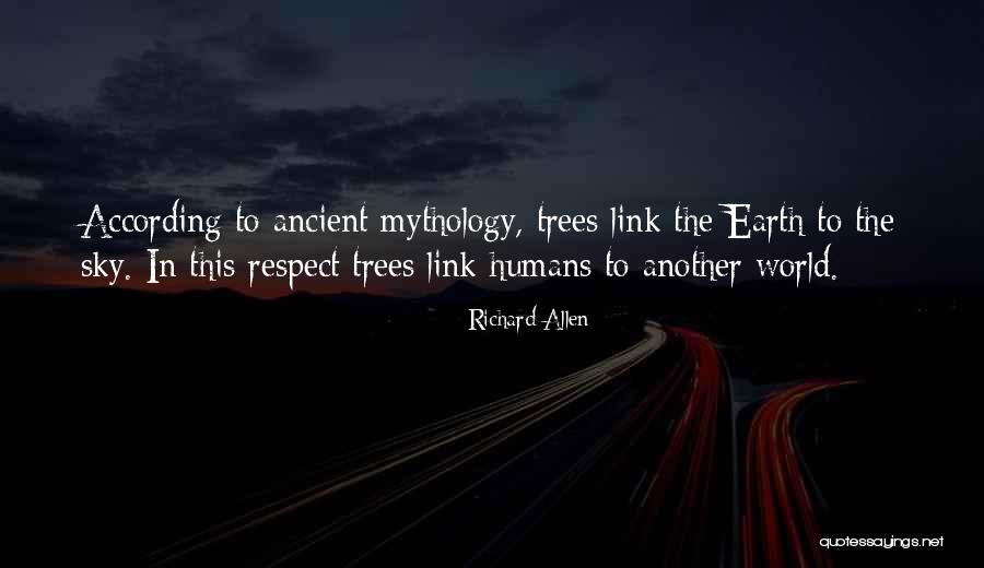 Ancient Trees Quotes By Richard Allen