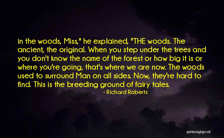 Ancient Trees Quotes By Richard Roberts Ancient Trees Quotes By Richard Roberts