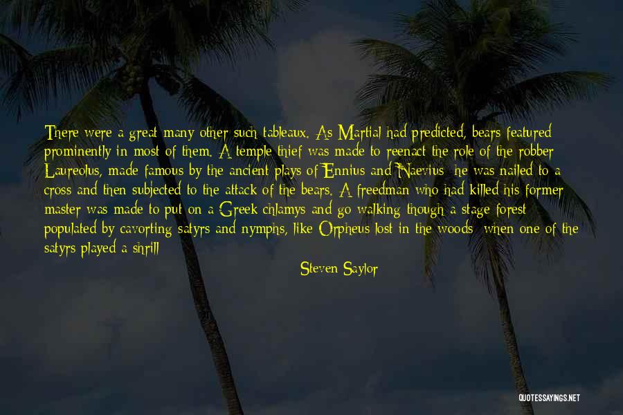 Ancient Trees Quotes By Steven Saylor Ancient Trees Quotes By Steven Saylor