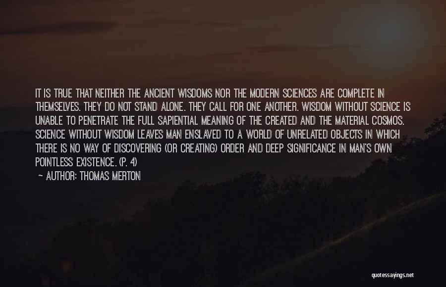 Ancient Wisdom Modern World Quotes By Thomas Merton