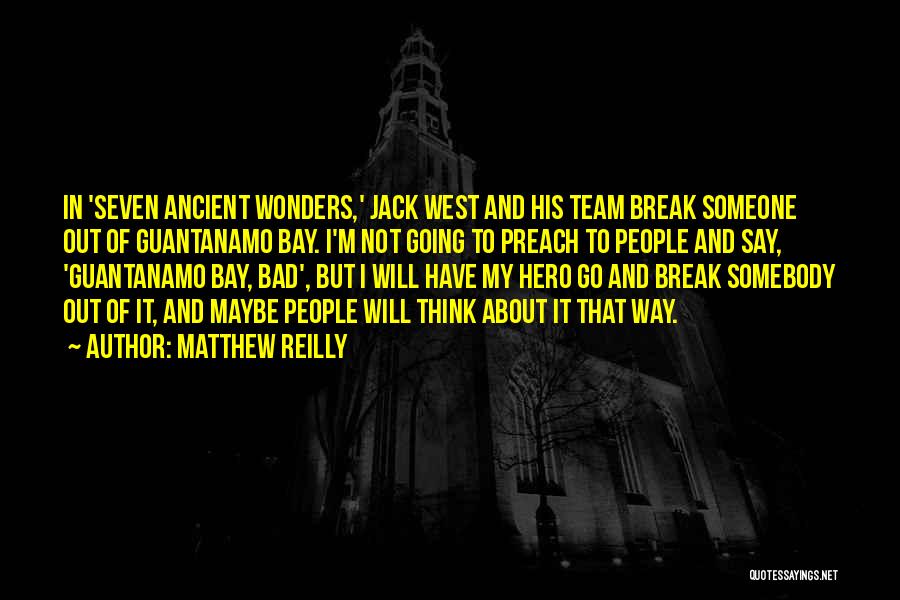 Ancient Wonders Quotes By Matthew Reilly