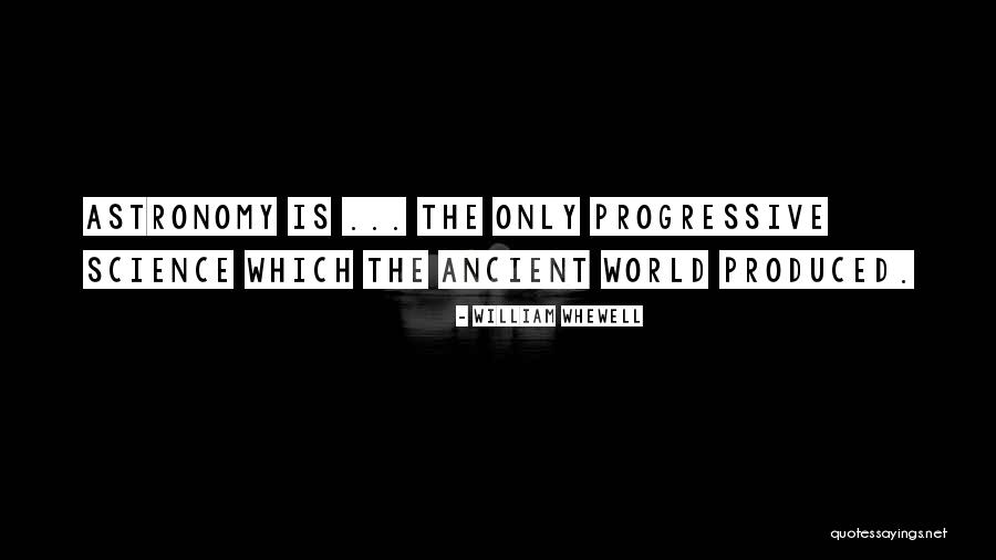 Ancient World Quotes By William Whewell Ancient World Quotes By William Whewell
