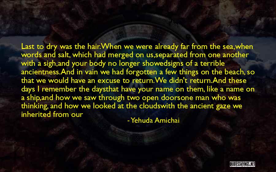 Ancientness Quotes By Yehuda Amichai Ancientness Quotes By Yehuda Amichai