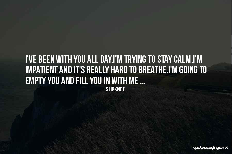 Ancific Quotes By Slipknot Ancific Quotes By Slipknot