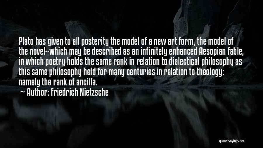 Ancilla Quotes By Friedrich Nietzsche