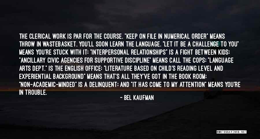 Ancillary Quotes By Bel Kaufman Ancillary Quotes By Bel Kaufman