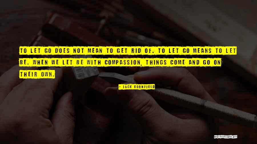 Ancira Gmc Quotes By Jack Kornfield Ancira Gmc Quotes By Jack Kornfield