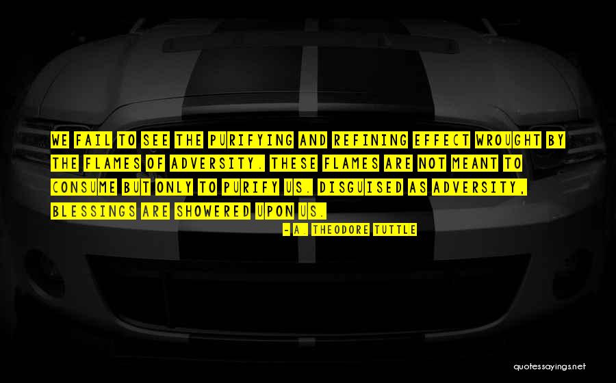 And Adversity Quotes By A. Theodore Tuttle And Adversity Quotes By A. Theodore Tuttle