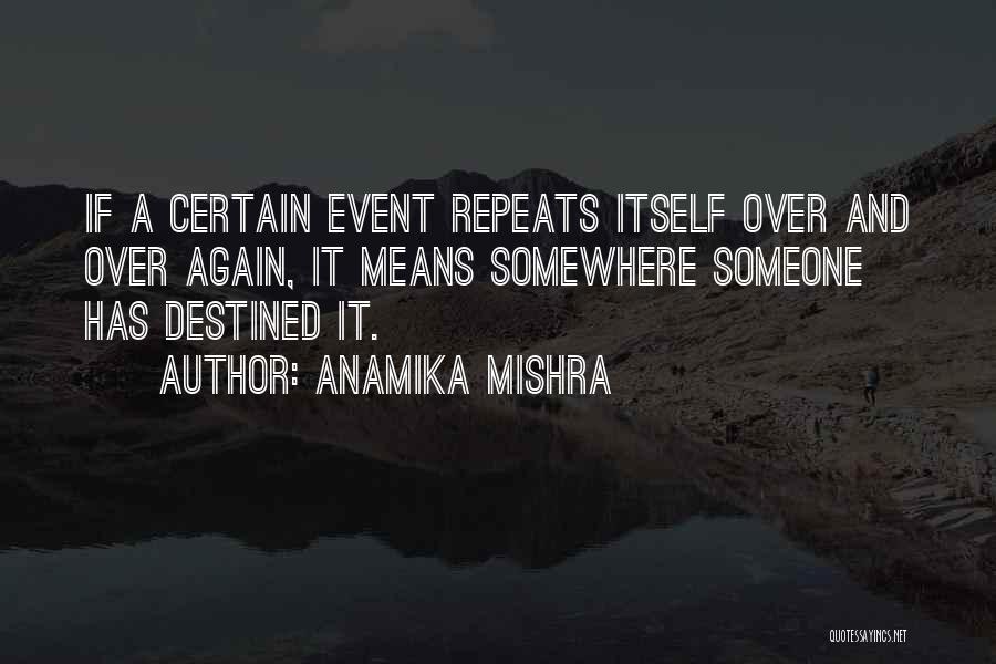 And Again Quotes By Anamika Mishra