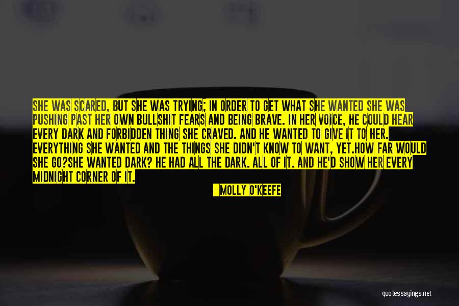 And Being Brave Quotes By Molly O'Keefe And Being Brave Quotes By Molly O'Keefe