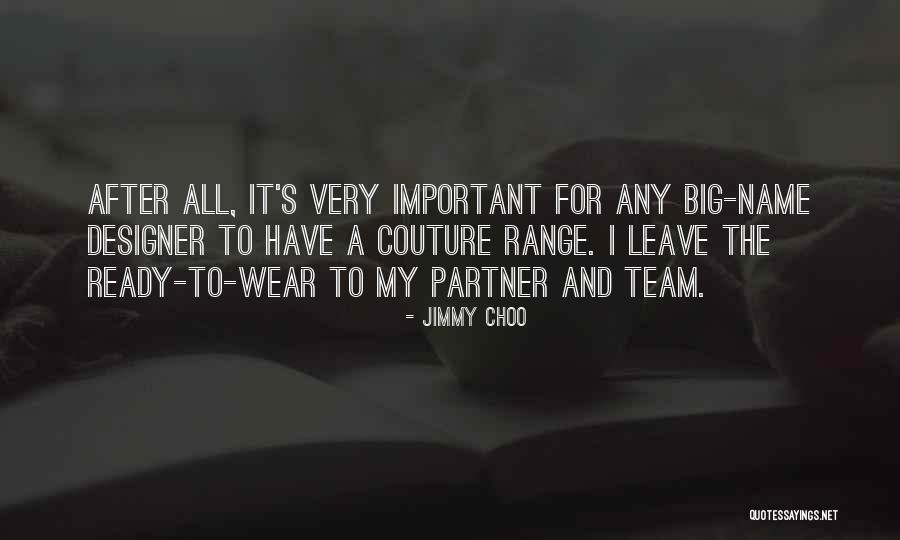 And Couture Quotes By Jimmy Choo And Couture Quotes By Jimmy Choo