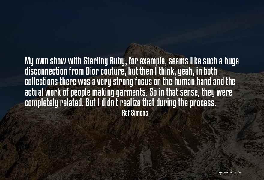 And Couture Quotes By Raf Simons And Couture Quotes By Raf Simons
