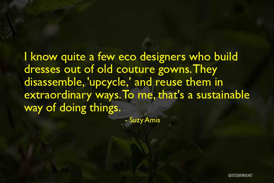 And Couture Quotes By Suzy Amis And Couture Quotes By Suzy Amis