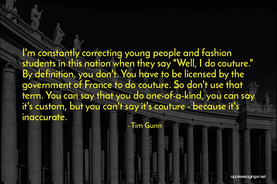 And Couture Quotes By Tim Gunn And Couture Quotes By Tim Gunn