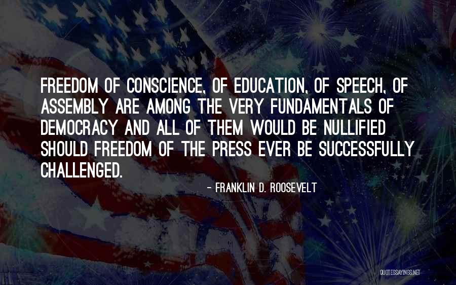 And Freedom Of Conscience Quotes By Franklin D. Roosevelt And Freedom Of Conscience Quotes By Franklin D. Roosevelt