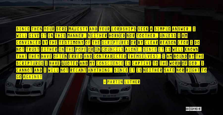 And Freedom Of Conscience Quotes By Martin Luther And Freedom Of Conscience Quotes By Martin Luther