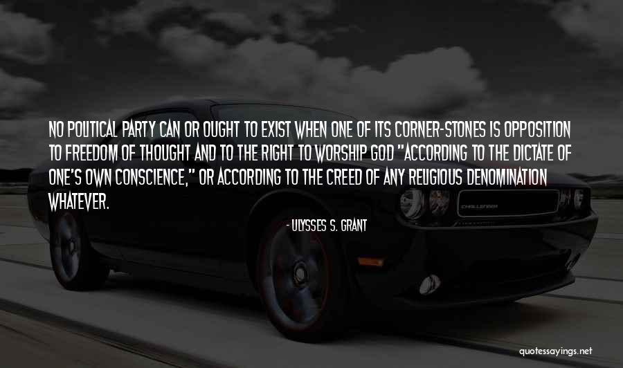 And Freedom Of Conscience Quotes By Ulysses S. Grant And Freedom Of Conscience Quotes By Ulysses S. Grant
