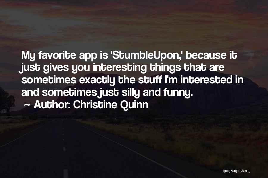 And Funny Quotes By Christine Quinn