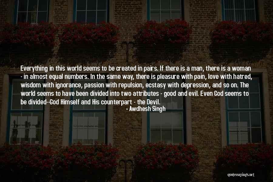 And God Created Woman Quotes By Awdhesh Singh And God Created Woman Quotes By Awdhesh Singh