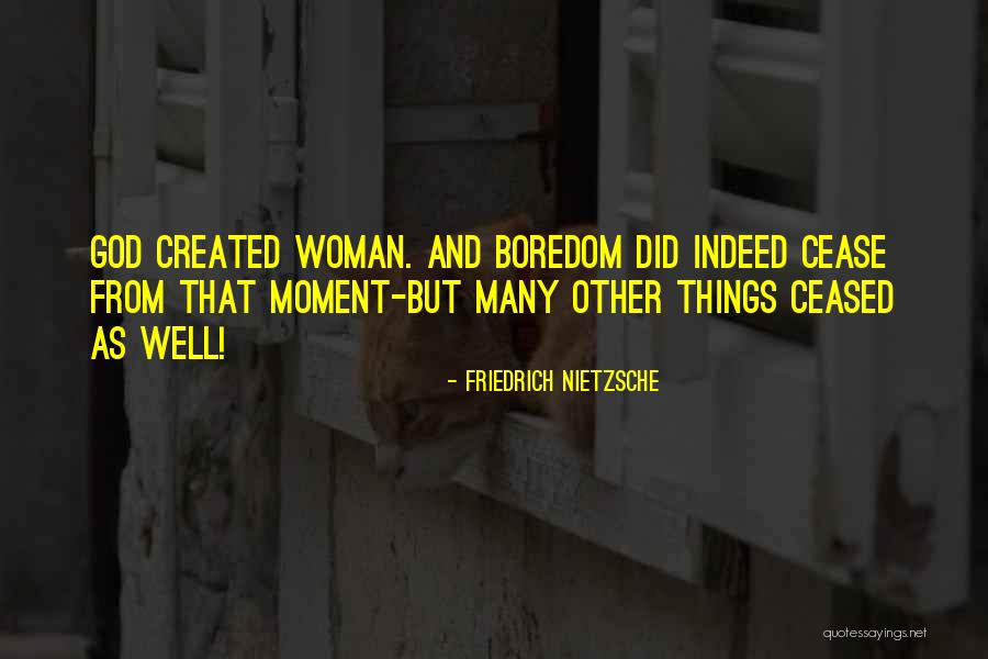 And God Created Woman Quotes By Friedrich Nietzsche And God Created Woman Quotes By Friedrich Nietzsche
