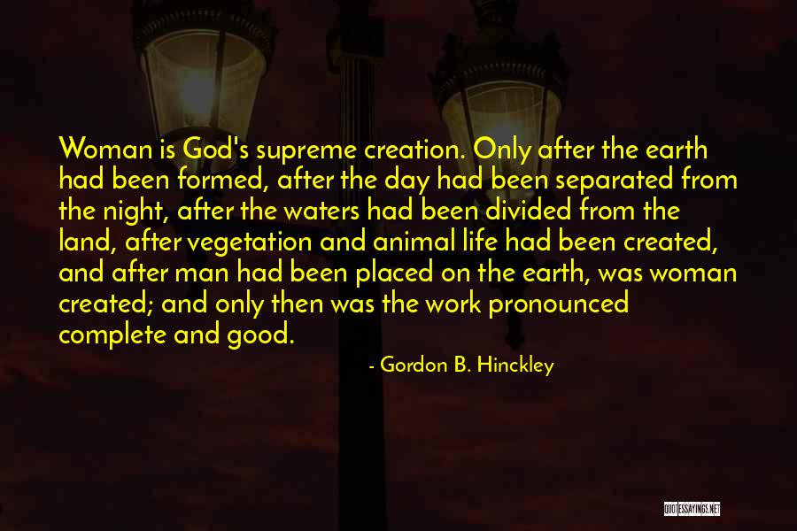 And God Created Woman Quotes By Gordon B. Hinckley And God Created Woman Quotes By Gordon B. Hinckley