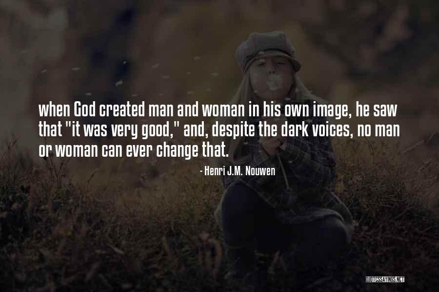 And God Created Woman Quotes By Henri J.M. Nouwen And God Created Woman Quotes By Henri J.M. Nouwen