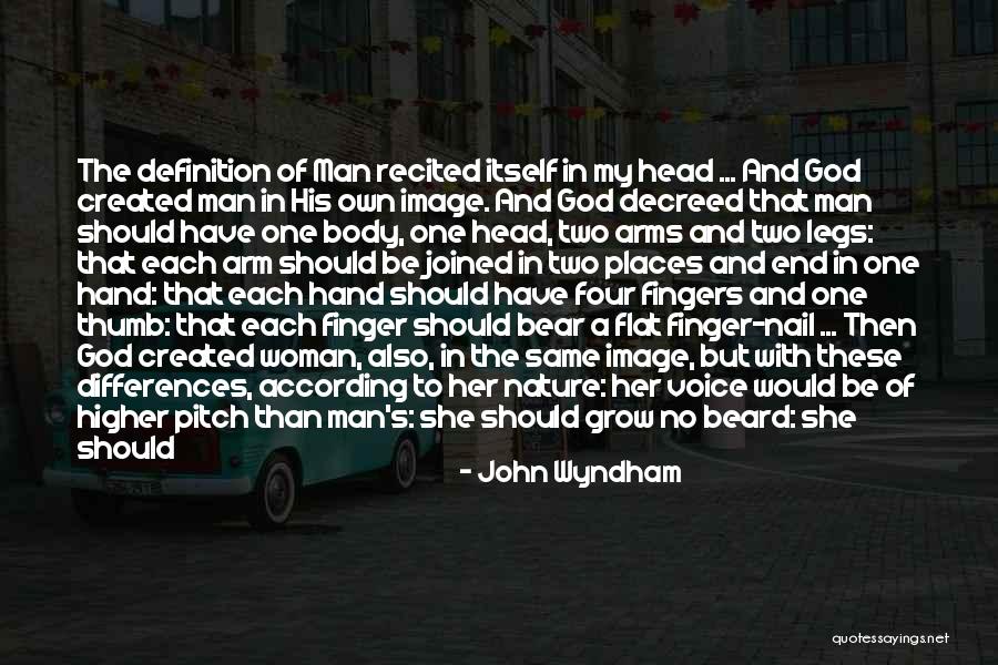 And God Created Woman Quotes By John Wyndham And God Created Woman Quotes By John Wyndham