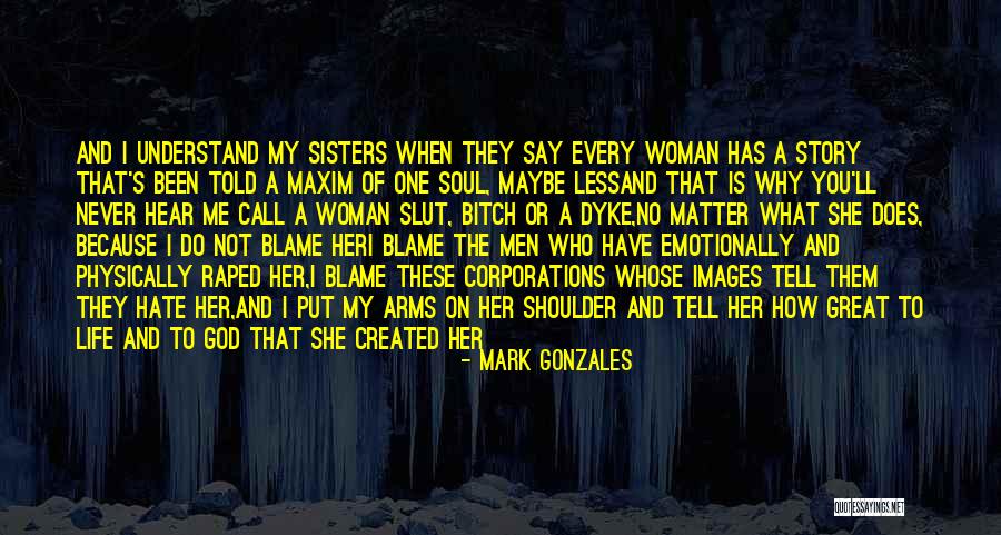 And God Created Woman Quotes By Mark Gonzales And God Created Woman Quotes By Mark Gonzales