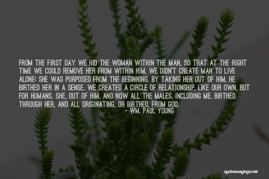 And God Created Woman Quotes By Wm. Paul Young And God Created Woman Quotes By Wm. Paul Young