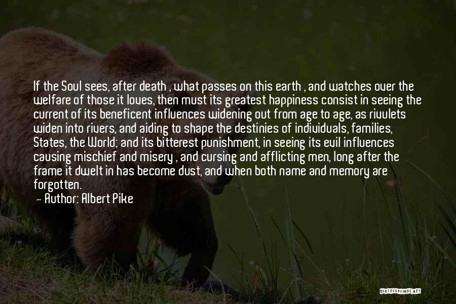 And Happiness Quotes By Albert Pike