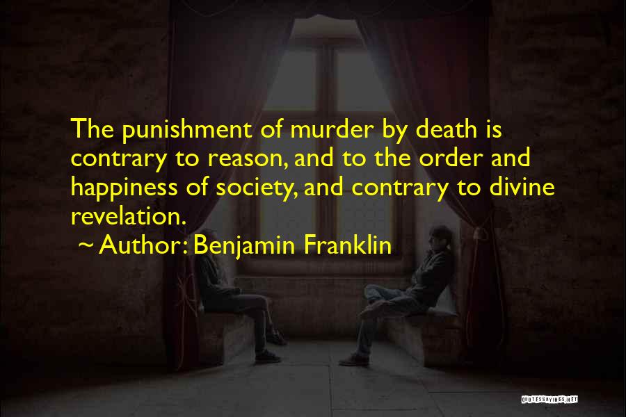 And Happiness Quotes By Benjamin Franklin