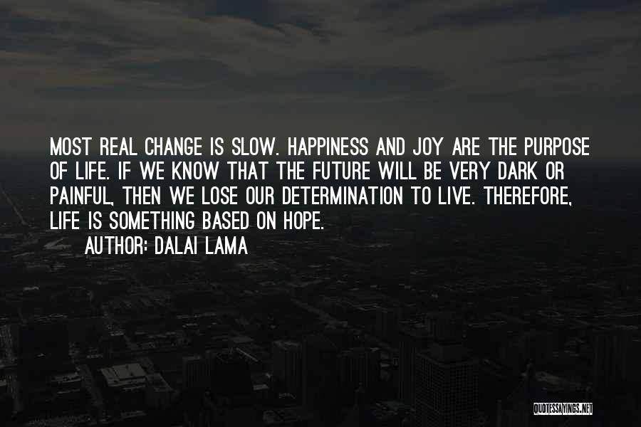 And Happiness Quotes By Dalai Lama