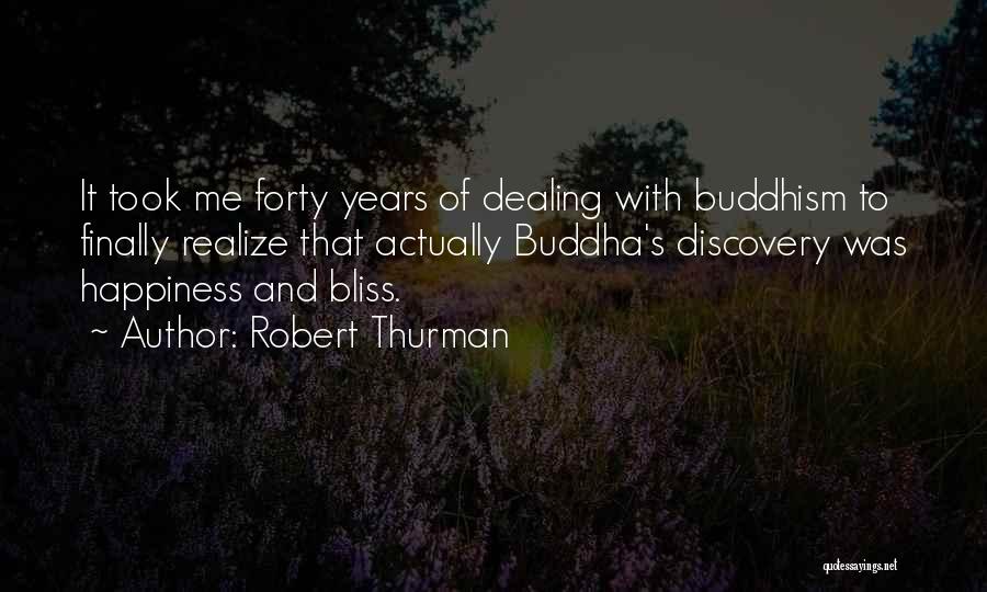 And Happiness Quotes By Robert Thurman