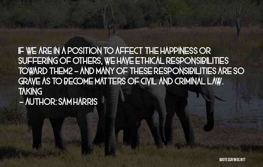 And Happiness Quotes By Sam Harris
