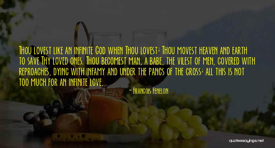 And Heaven Too Quotes By Francois Fenelon And Heaven Too Quotes By Francois Fenelon