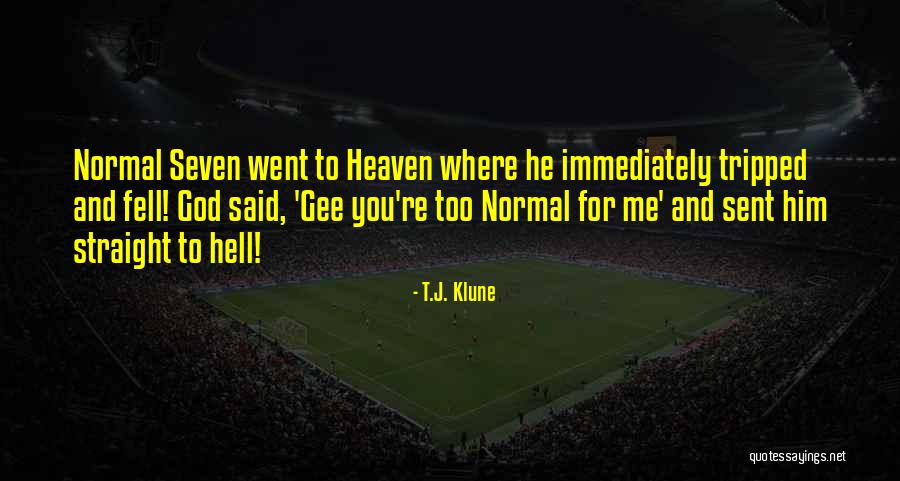 And Heaven Too Quotes By T.J. Klune And Heaven Too Quotes By T.J. Klune