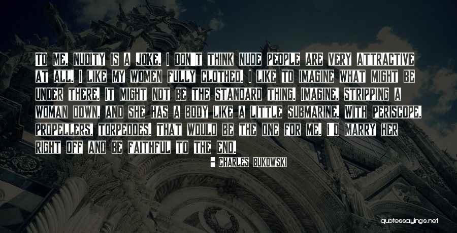And Humor At The End Quotes By Charles Bukowski And Humor At The End Quotes By Charles Bukowski