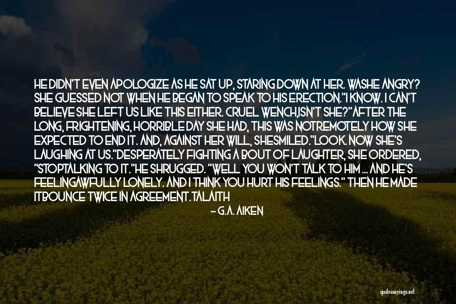 And Humor At The End Quotes By G.A. Aiken And Humor At The End Quotes By G.A. Aiken